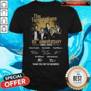 The Temptations 60th Anniversary 1960 2020 Thank You For The Memories Signatures Shirt