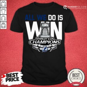 Nice Tampa Bay Lightning All We Do Is Stanley Cup Champions 2020 Shirt