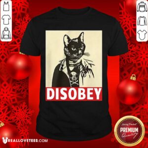Funny Radical Cat Disobey Shirt