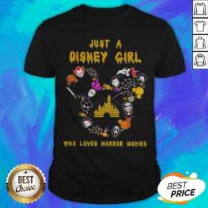 Good Just A Disney Girl Who Loves Horror Movies Shirt