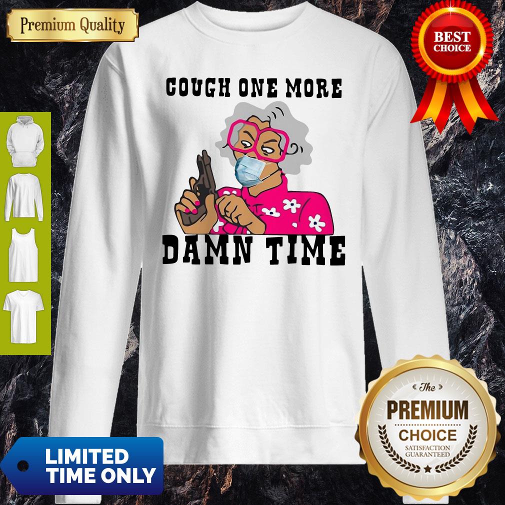 Awesome Cough One More Damn Time Shirt
