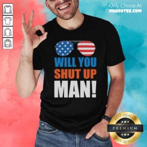 Top Will You Shut Up Man Squatch King Sarcastic Nerd Threads Gag Shirt