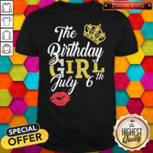 Nice Queen Lip The Birthday Girl July 6th Diamond Shirt