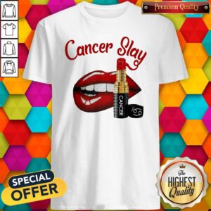 Lip And Lipstick Cancer Slay Shirt