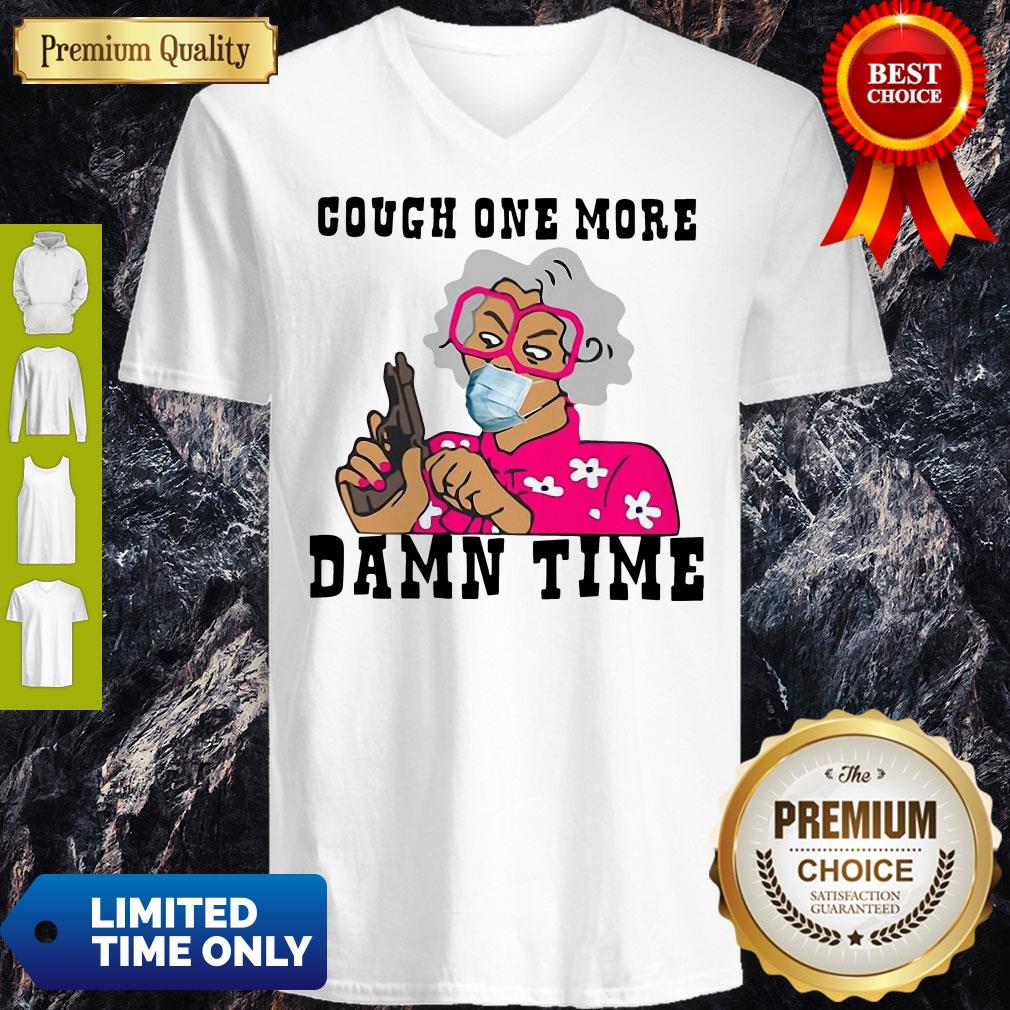 Awesome Cough One More Damn Time Shirt