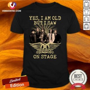 Happy Yes I Am Old But I Saw Aerosmith On Stage Shirt