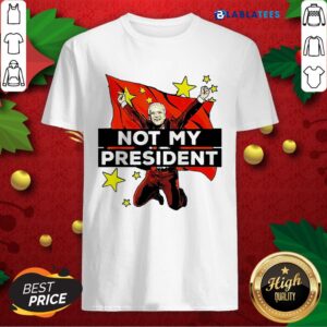 Premium Joe Biden Is Not My President But For China Shirt
