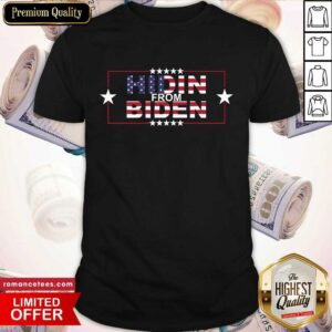 Hot Hidin From Biden American Flag Shirt