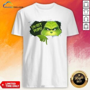 How The Grinch Six Feet People Shirt