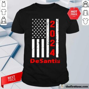 Awesome 2024 Desantis American Flag Shirt