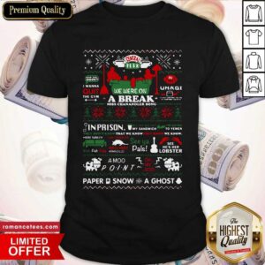 Top Central Perk We Were On A Break Miss Chanandler Bong Ugly Christmas Shirt