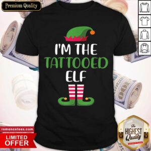 Nice Im The Tattooed Elf Family Matching Christmas Group Xmas Shirt