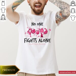 Pretty No One Fights Alone Breast Cancer Awareness Shirt