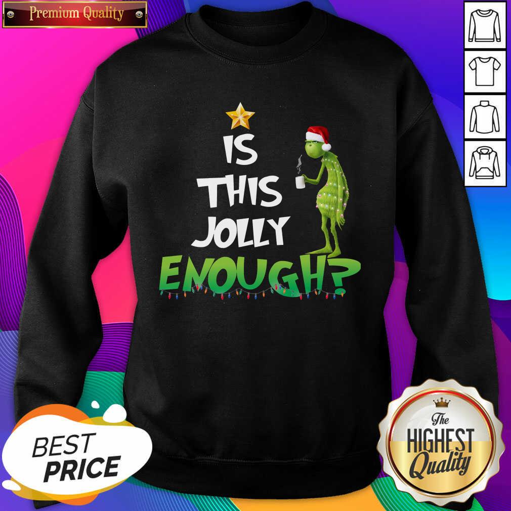 Nice Grinch Is This Jolly Enough Light Christmas Shirt