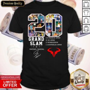 20 Grand Slam 13 French Open 4 Us Open 2 Wimbledon 1 Australia Open Rafael Nadal Shirt