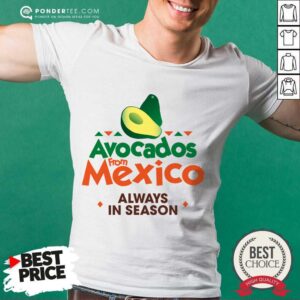 Pretty Avocados From Mexico 888 Shirt