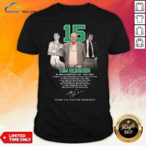 Premium 15 Tom Heinsohn 1934 2020 Thank You For The Memories Signature Shirt