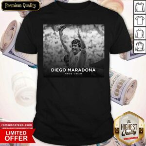 Good Diego Armando Maradona RIP 1960 2020 Shirt