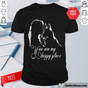 Premium Girl Kiss Dog You Are My Happy Place Shirt