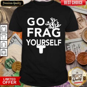 Original Coral Frag Yourself Aquaris Shirt
