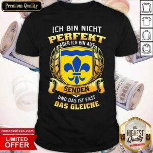 Ich Bin Nicht Perfekt Aber Ich Bin Aus Senden Und Shirt