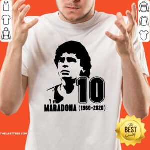 Love Diego Maradona 10 Rest In Peace Maradona 1960 2020 Shirt