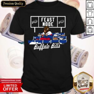 Premium Feast Mode Buffalo Bills Shirt