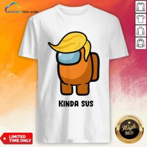 Run Donald Trump Among Us Kinda Sus Shirt