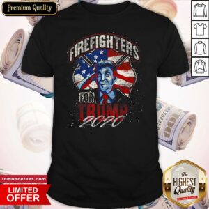 Firefighters For Trump 2020 Fire Fighter Shirt