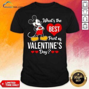 Lovely Mickey Mouse Whats The Best Part Of Valentines Day Shirt
