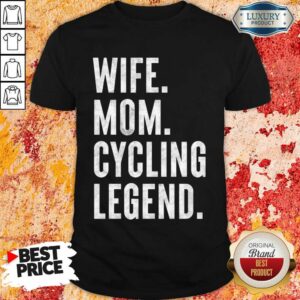 Delighted Wife Mom Cycling 1 Legend Shirt
