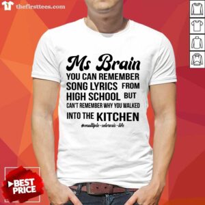 Hot Ms Brain You Can Remember Song Lyrics Shirt