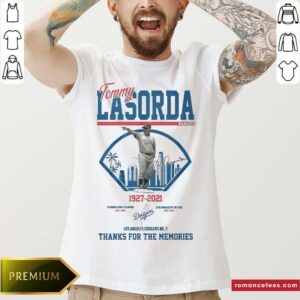 Pretty Tommy Lasorda Manager 1927 2021 Los Angeles Dodgers No 2 Thanks For The Memories Signature Shirt