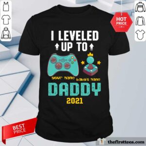 Funny I Leveled Up To John And Julian Daddy 2021 Shirt