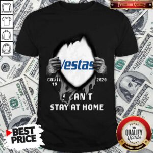 Blood Inside Me Vestas Covid-19 2020 I Can’t Stay At Home Shirt