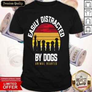 Easily Distracted By Dogs Animal Hearted Vintage Shirt