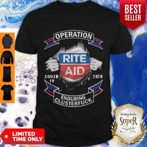 Official Rite Aid Operation Covid19 2020 Official Enduring Clusterfuck Hands Shirt