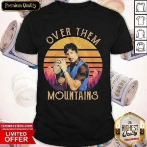 Nice Over Them Mountains Vintage Shirt