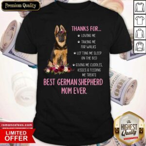 Thanks For Happy Mother’s Day To The Best German Shepherd Mom Shirt