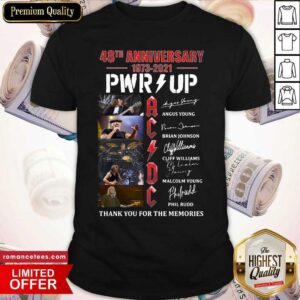 Hot AC DC 48th Anniversary 1973 2021 PWR UP Thank You For The Memories Signature Shirt