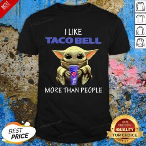 Original Baby Yoda I Like Taco Bell More Than People 2020 Shirt