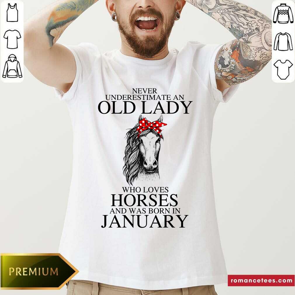 An Old Lady Who Loves Horses And Was Born In January Shirt