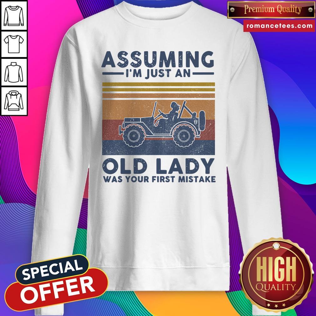 Assuming I’M Just An Old Lady Was Your First Mistake Shirt
