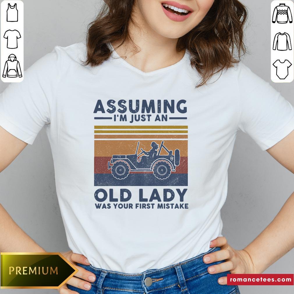 Assuming I’M Just An Old Lady Was Your First Mistake Shirt