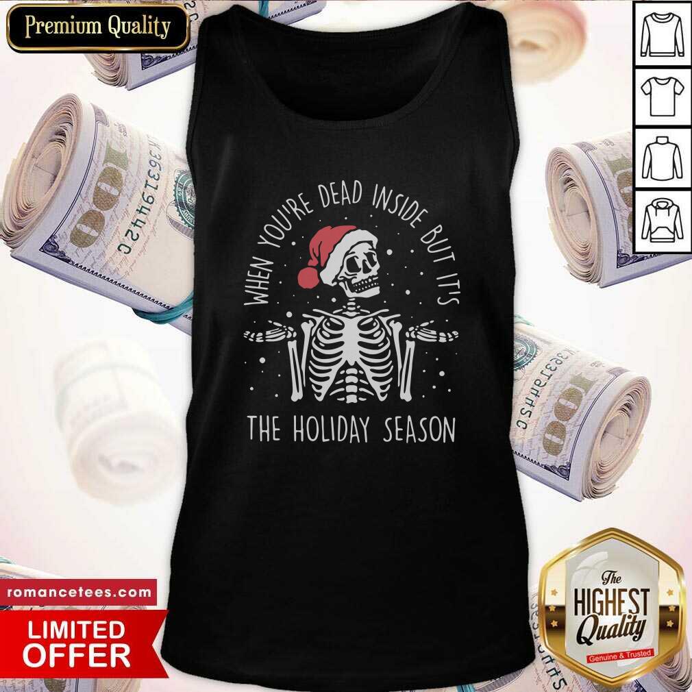 awesome-2020-skeleton-when-youre-dead-inside-but-its-the-holiday-season-christmas-tank-top_optimized.jpg