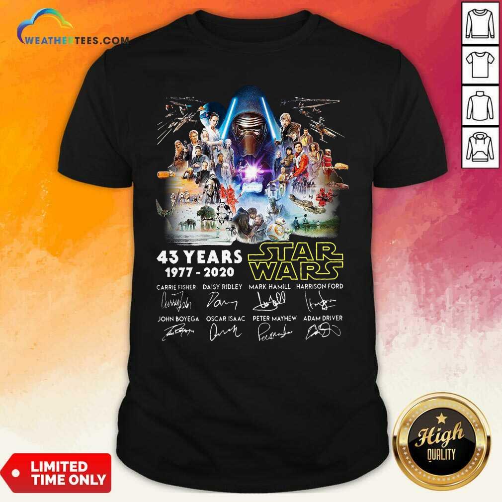 Awesome 43 Years Star Wars 1977 2020 Signatures Shirt