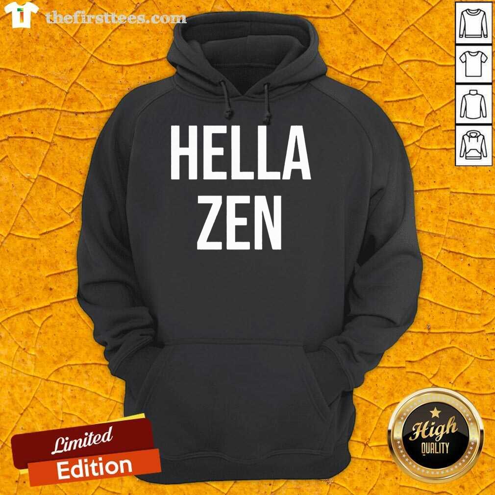 Awesome Hella Zen Yoga Shirt