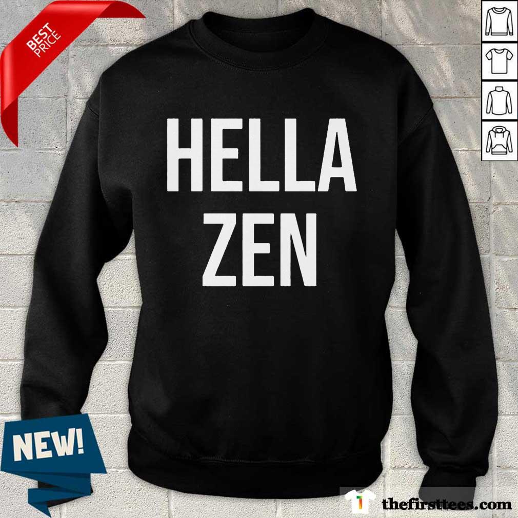 Awesome Hella Zen Yoga Shirt