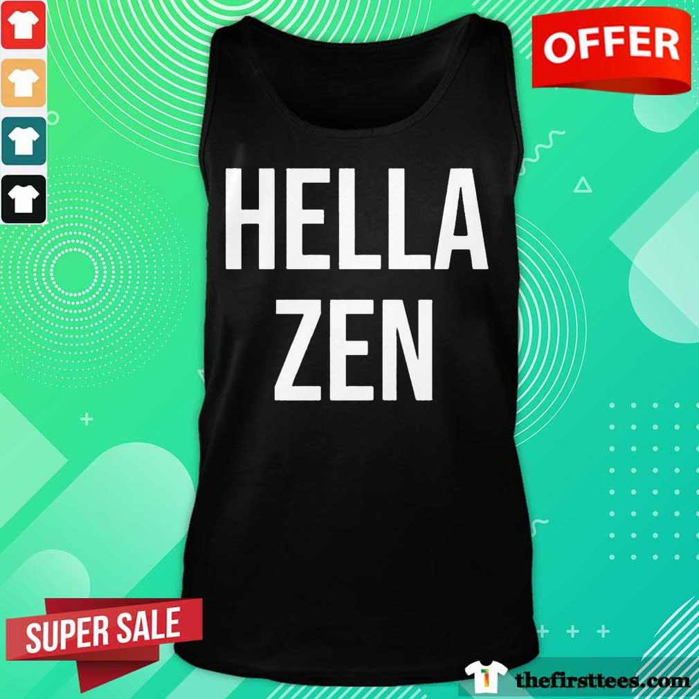 Awesome Hella Zen Yoga Shirt