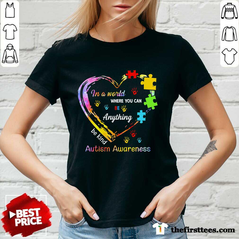Awesome In A World Where You Can Be Anything Be Kind Autism Awareness Shirt